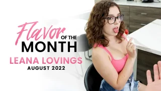 August 2022 Flavor Of The Month Leana Lovings – S3:E1